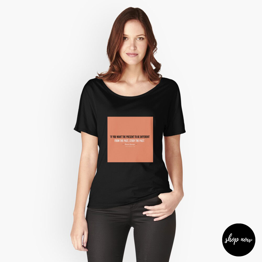 If-you-want-the-present-to-be-different-from-the-past-study-the-past-Baruch-Spinoza-Relaxed-Fit-T-Shirt1