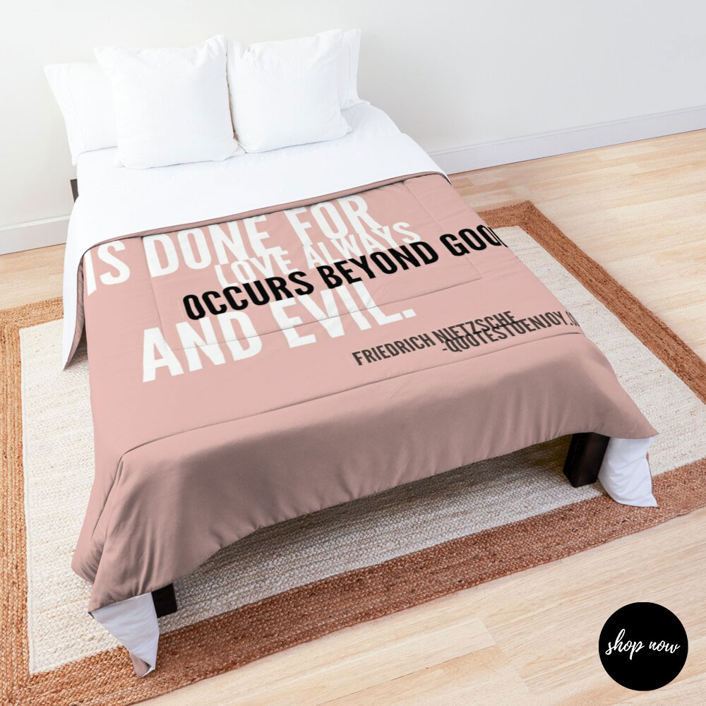 Whatever-is-done-for-love-always-occurs-beyond-good-and-evil-Friedrich-Nietzsche-Comforter1