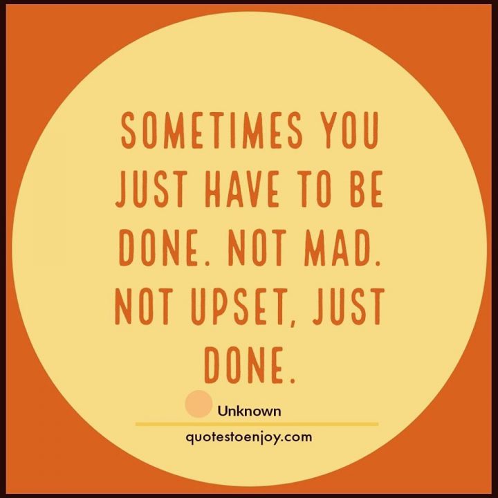 You Just Have To Be Done Meaning